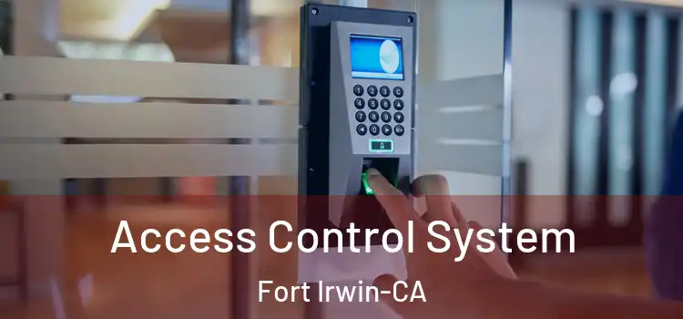  Access Control System Fort Irwin-CA