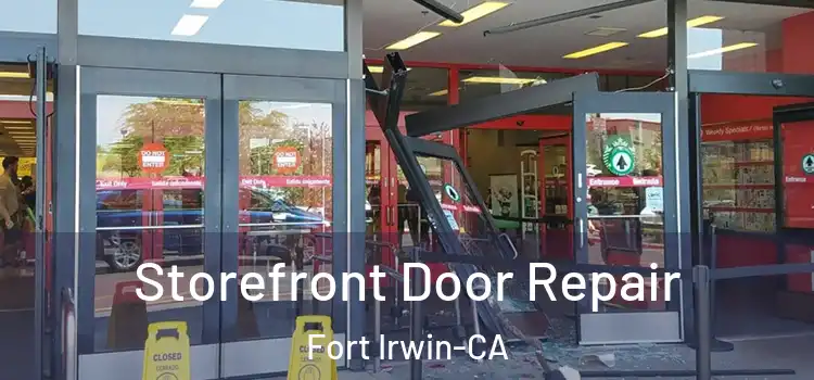  Storefront Door Repair Fort Irwin-CA